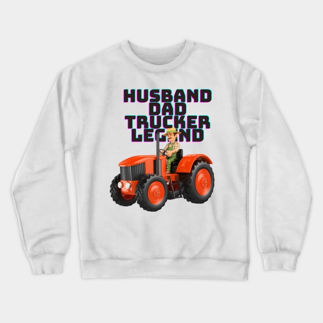 Husband dad trucker legend Crewneck Sweatshirt by sheelashop